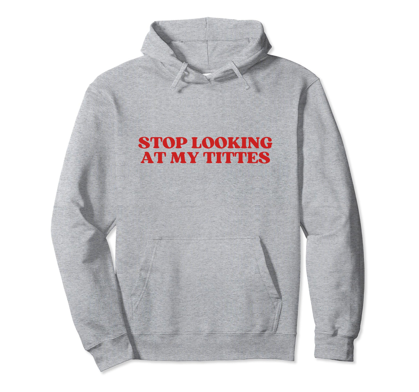 Stop Looking My Tittes Y2K Aesthetic Hoodie - Aesthetic Graphic for Adults - T-Shirt, Sweatshirt, Hoodie