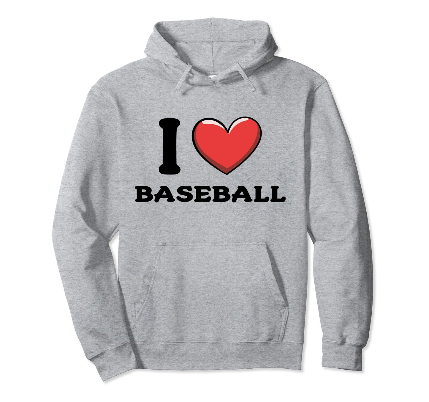 I Love Baseball Hoodie - Unique Graphic for Adults - T-Shirt, Sweatshirt, Hoodie