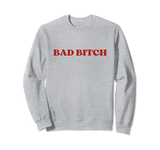 Bad Bitch Y2K Aesthetic Sweatshirt - Aesthetic Graphic for Adults - T-Shirt, Sweatshirt, Hoodie