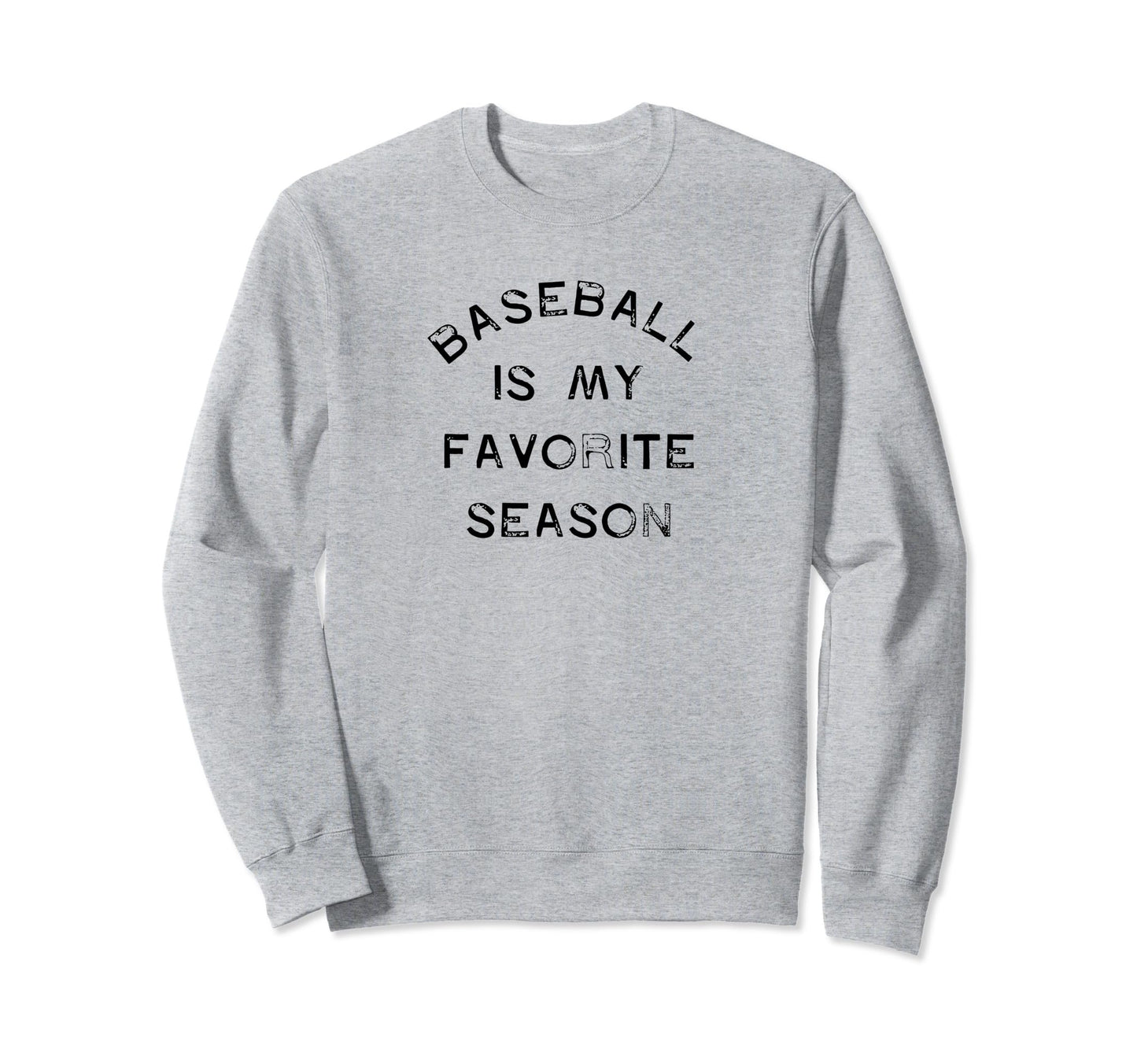 Baseball Is My Favorite Season Sweatshirt - Custom Art Print Men Women - T-Shirt, Sweatshirt, Hoodie