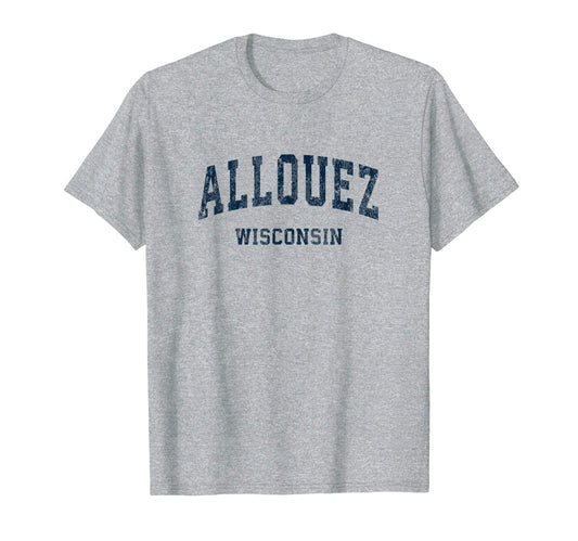 Allouez Wisconsin Wi Varsity Sports T-Shirt - Novelty Apparel Men Women - T-Shirt, Sweatshirt, Hoodie