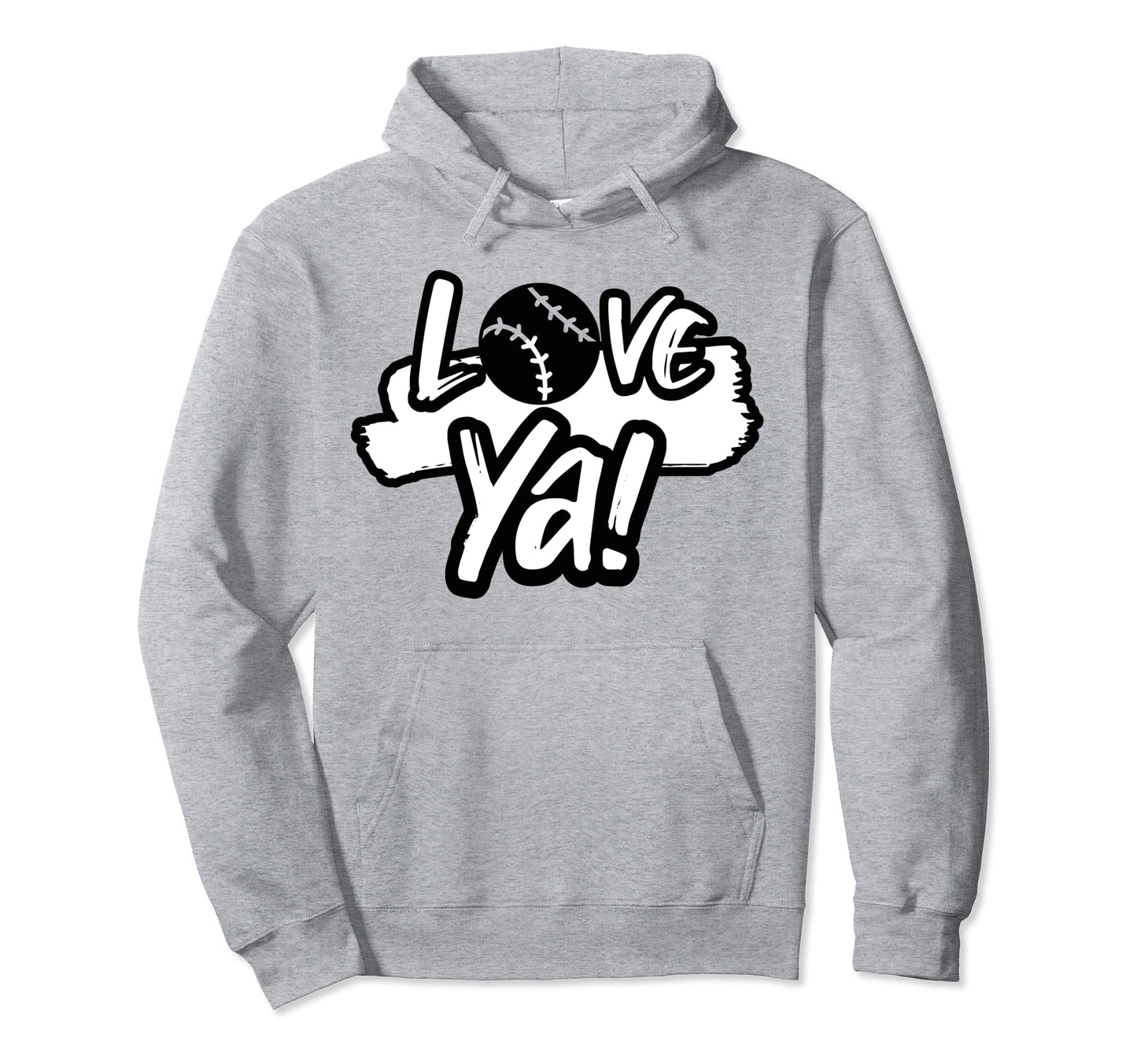 Love Ya Baseball Fans Lovers Hoodie - Trendy Graphic for Adults - T-Shirt, Sweatshirt, Hoodie