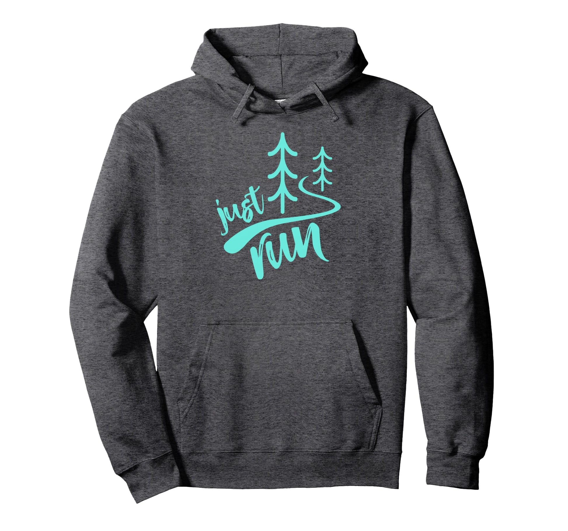 Just Run Trail Running Cross Country Xc Hoodie - Graphic Print Unisex - T-Shirt, Sweatshirt, Hoodie