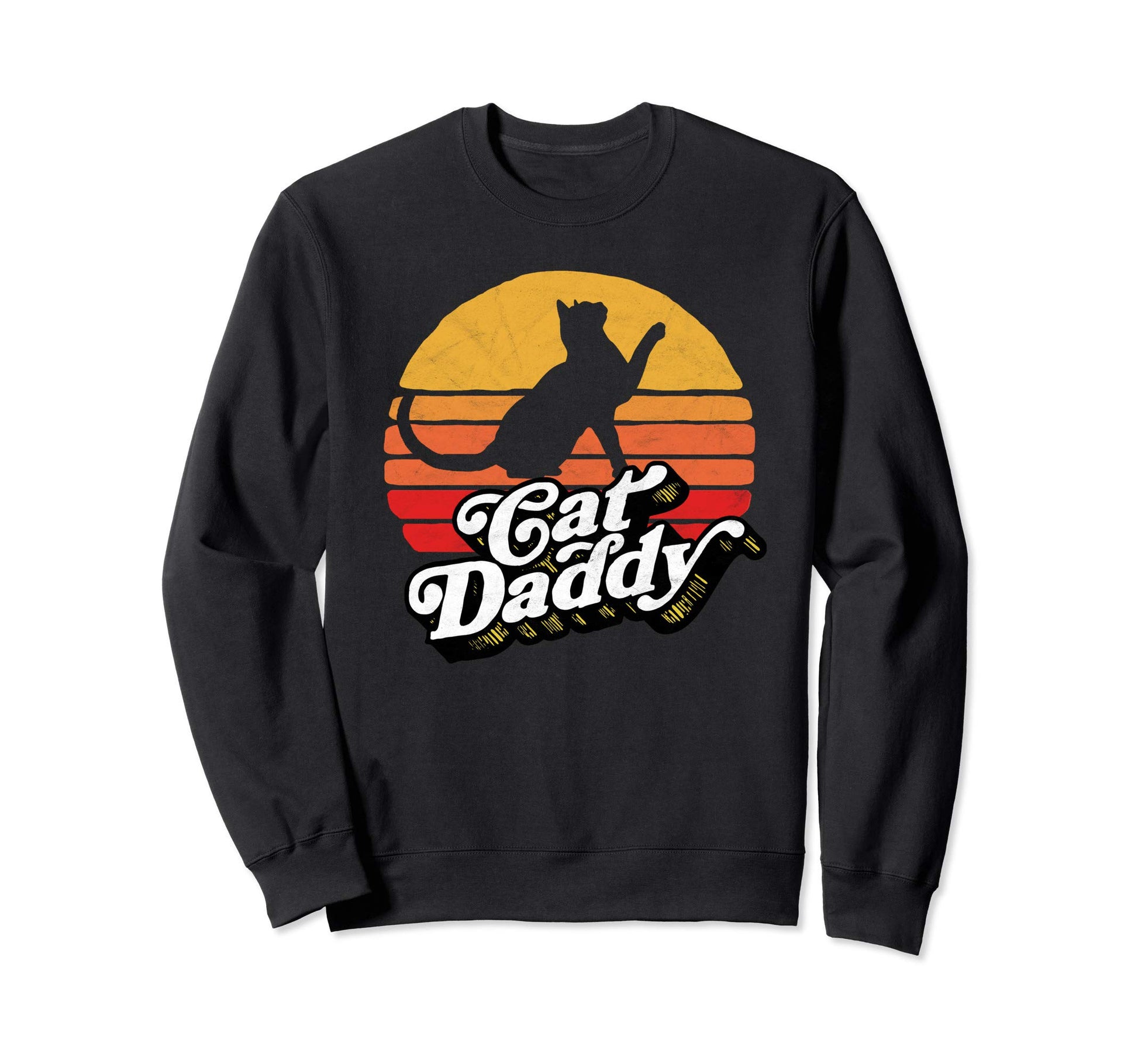 Cat Daddy 80S Sun Typography Sweatshirt - Unique Graphic for Adults - T-Shirt, Sweatshirt, Hoodie