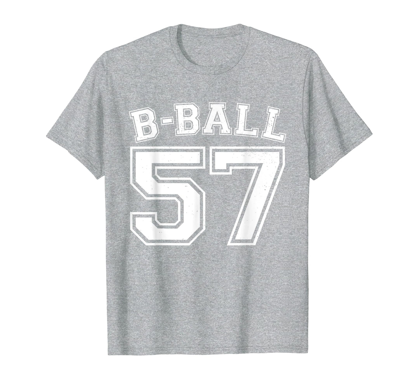 B Ball Basketball Player Number 57 T-Shirt - Novelty Apparel Men Women - T-Shirt, Sweatshirt, Hoodie