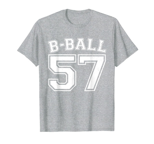B Ball Basketball Player Number 57 T-Shirt - Novelty Apparel Men Women - T-Shirt, Sweatshirt, Hoodie