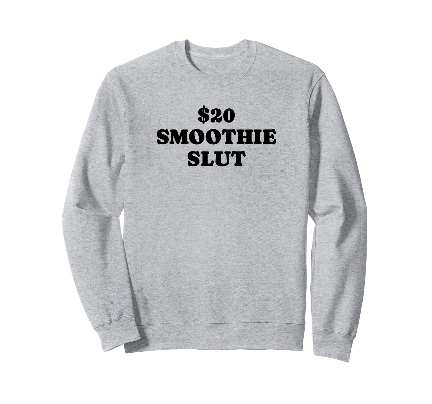 20 Smoothie Slut Funny Y2K Sweatshirt - Streetwear Style for Adults - T-Shirt, Sweatshirt, Hoodie