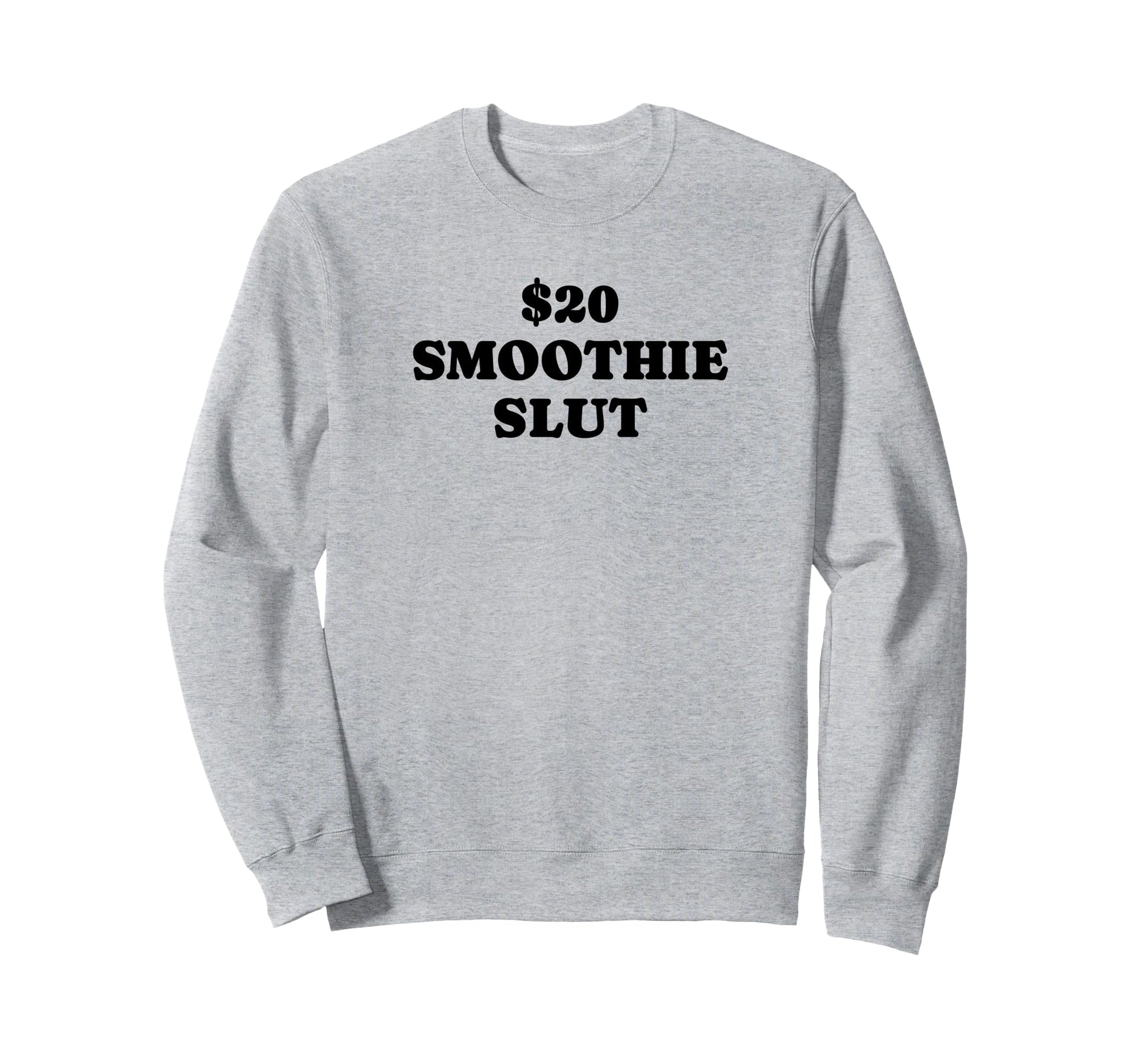 20 Smoothie Slut Funny Y2K Sweatshirt - Streetwear Style for Adults - T-Shirt, Sweatshirt, Hoodie