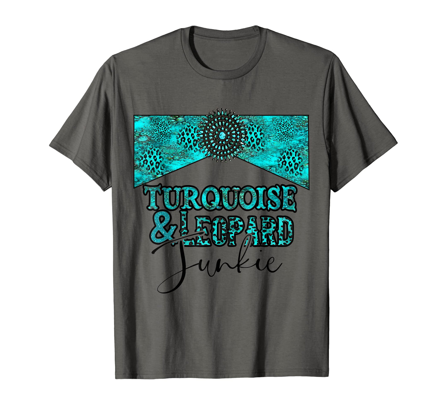 Turquoise And Junkie Western T-Shirt - Casual Everyday Wear Unisex - T-Shirt, Sweatshirt, Hoodie