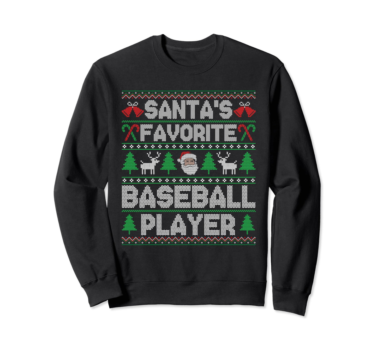 Ugly Santas Favorite Baseball Player Sweatshirt - Novelty Apparel Men Women - T-Shirt, Sweatshirt, Hoodie