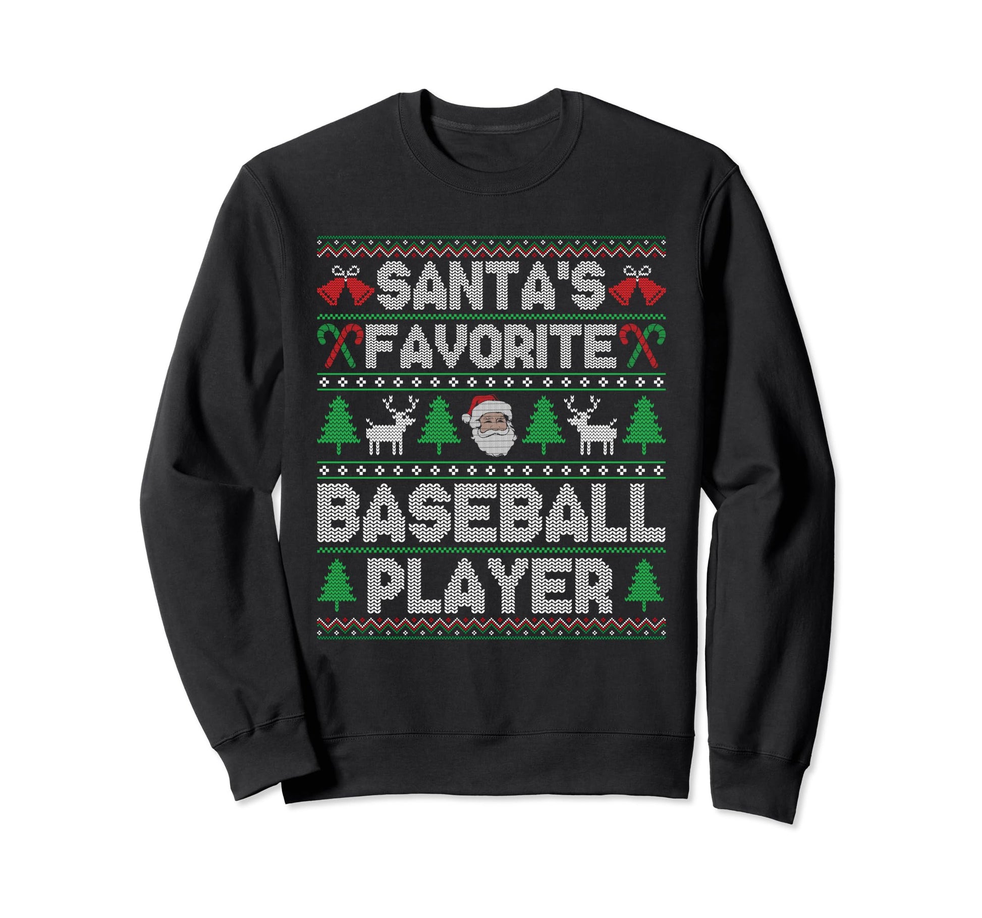 Ugly Santas Favorite Baseball Player Sweatshirt - Novelty Apparel Men Women - T-Shirt, Sweatshirt, Hoodie