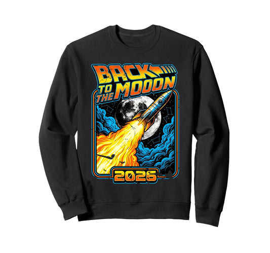 Back To Moon 2026 Funny Astronaut Sweatshirt - Trendy Graphic Men Women - T-Shirt, Sweatshirt, Hoodie