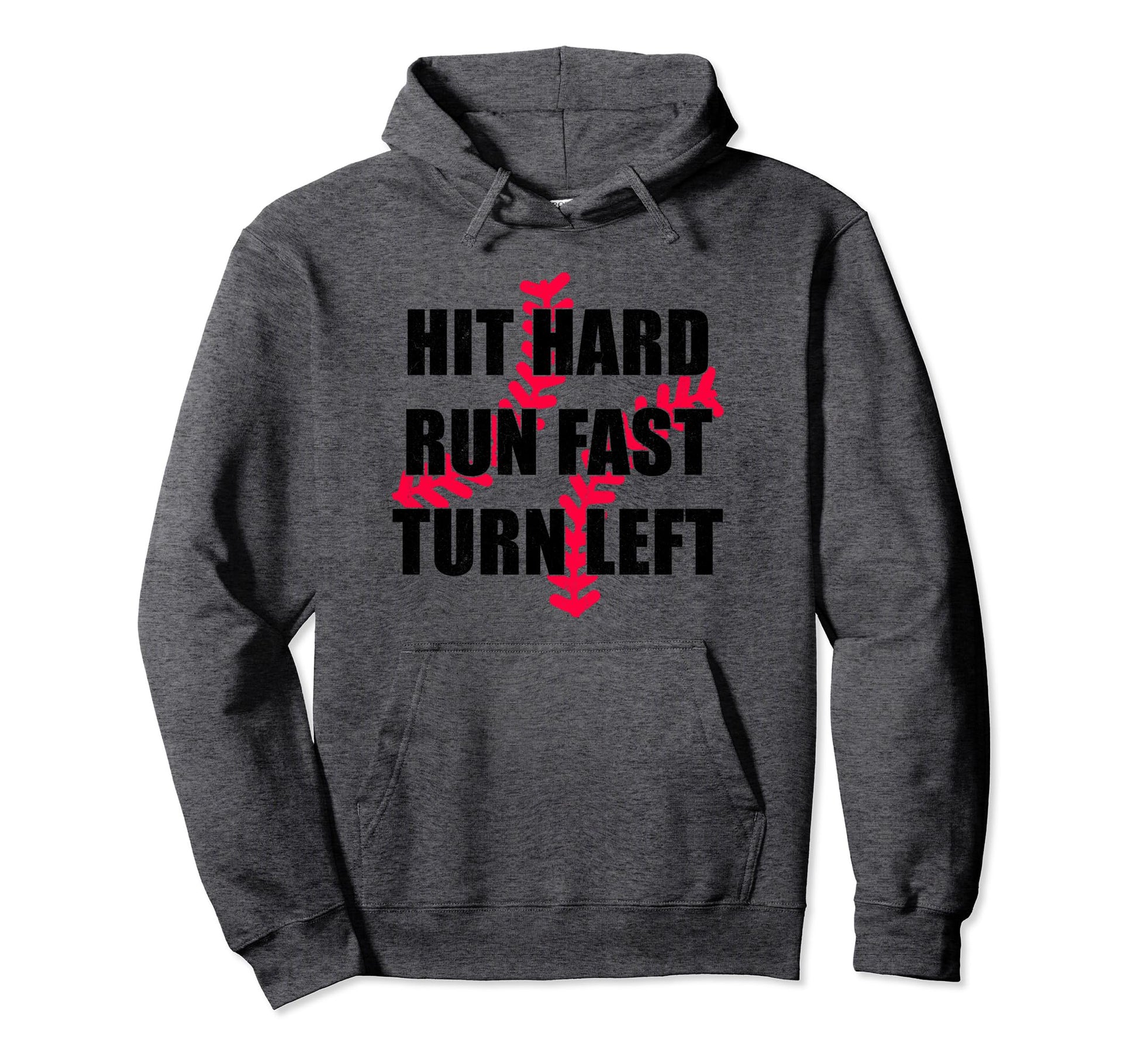 Hit Hard Run Fast Turn Left Funny Hoodie - Trendy Graphic for Adults - T-Shirt, Sweatshirt, Hoodie