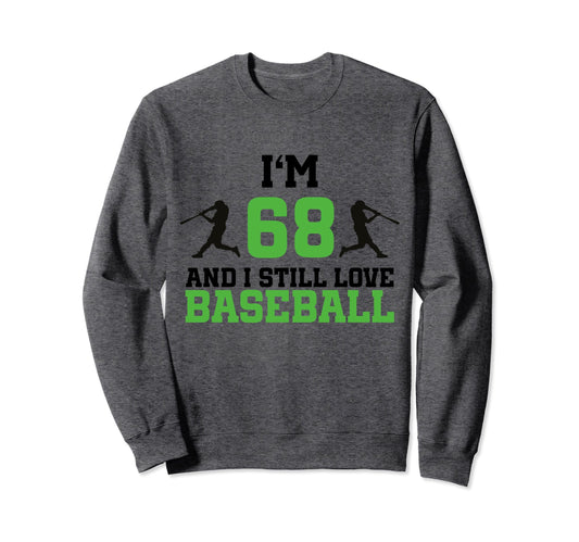 68Th Birthday Baseball 68 Years Sweatshirt - Aesthetic Graphic Men Women - T-Shirt, Sweatshirt, Hoodie