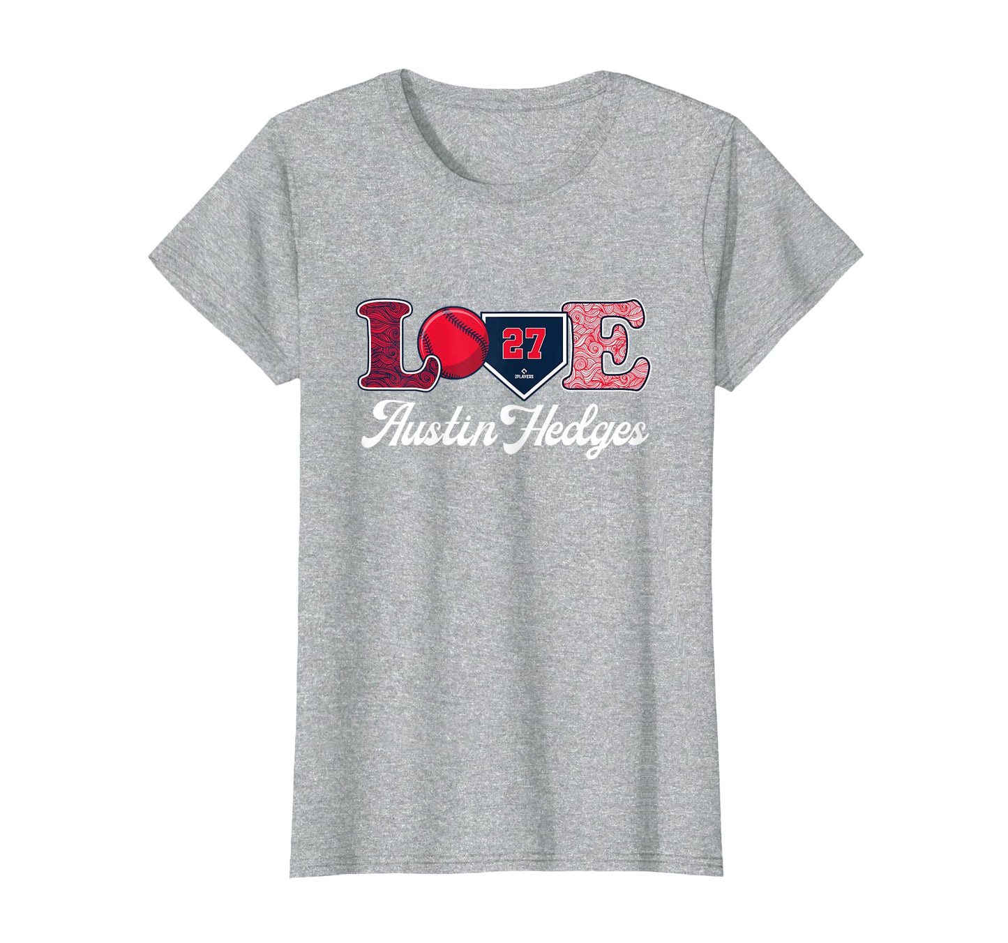 Love Austin Hedges Cleveland T-Shirt - Fun Novelty Design Men Women - T-Shirt, Sweatshirt, Hoodie