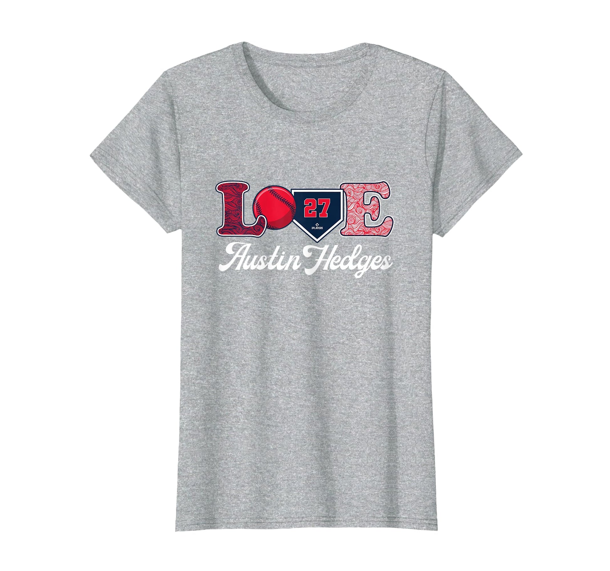 Love Austin Hedges Cleveland T-Shirt - Fun Novelty Design Men Women - T-Shirt, Sweatshirt, Hoodie