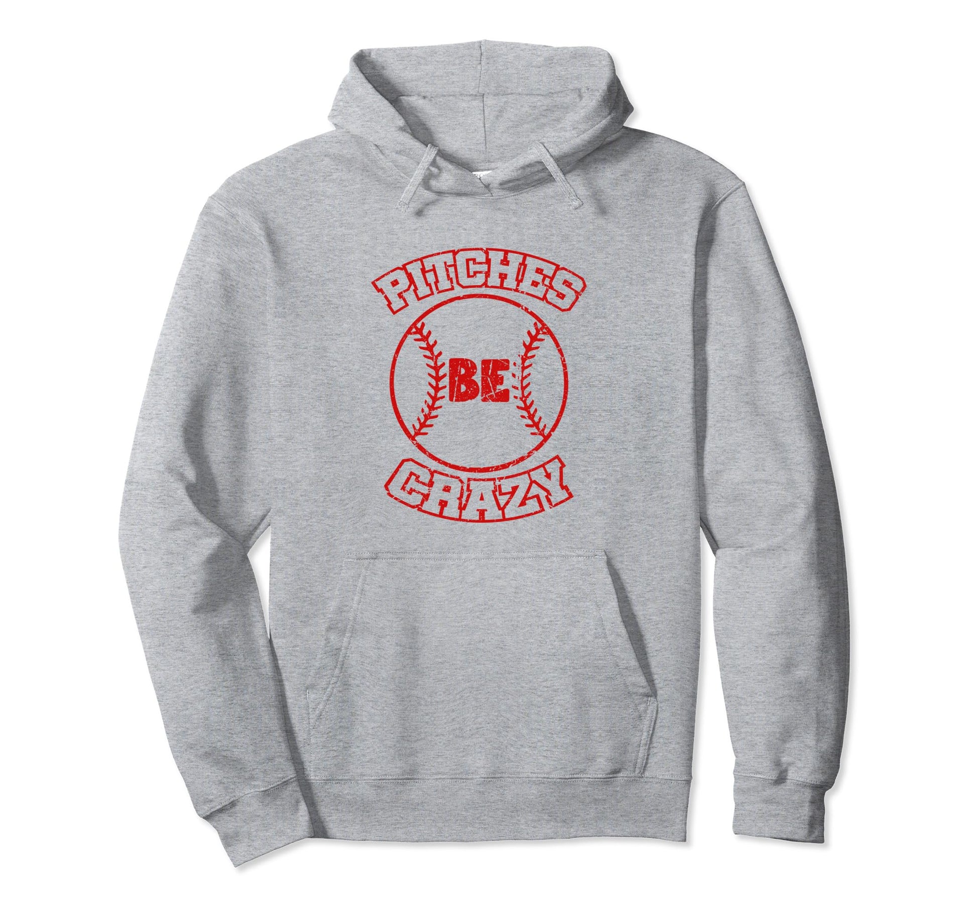 Pitches Be Crazy Funny Baseball Sport Hoodie - Custom Art Print for Adults - T-Shirt, Sweatshirt, Hoodie