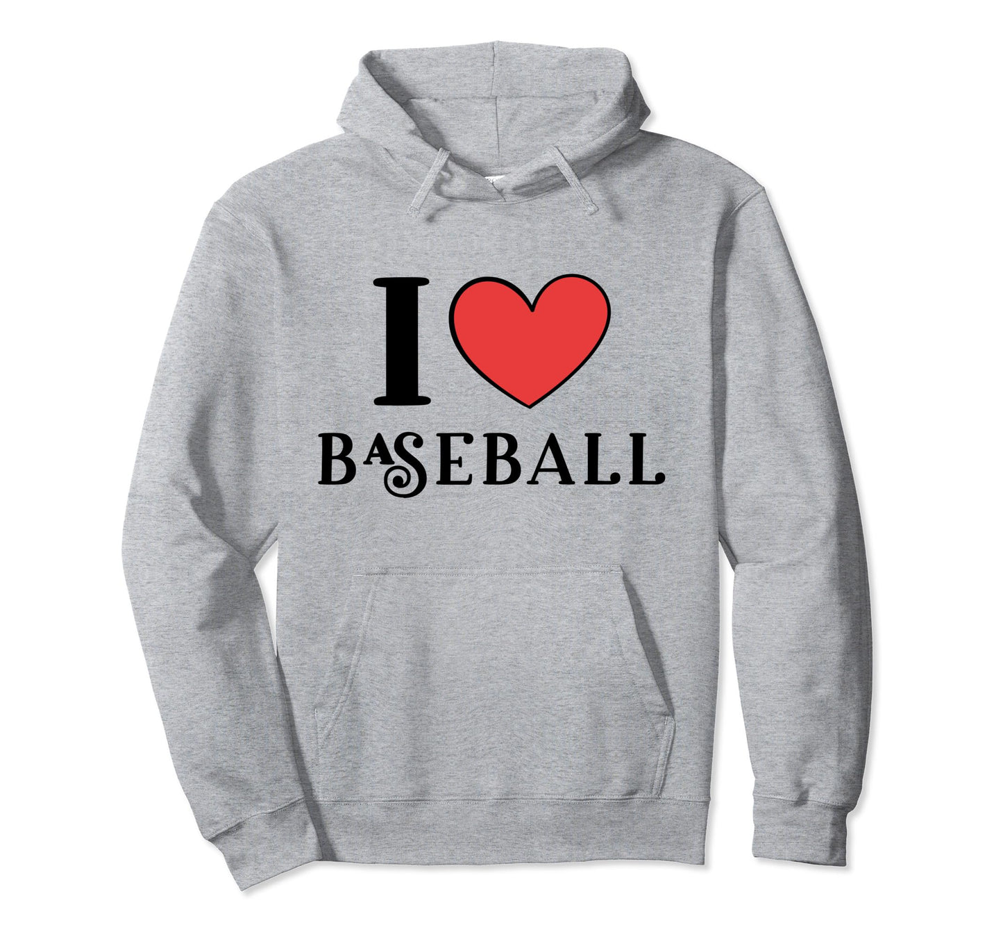 I Love Baseball Hoodie - Graphic Print Men Women - T-Shirt, Sweatshirt, Hoodie