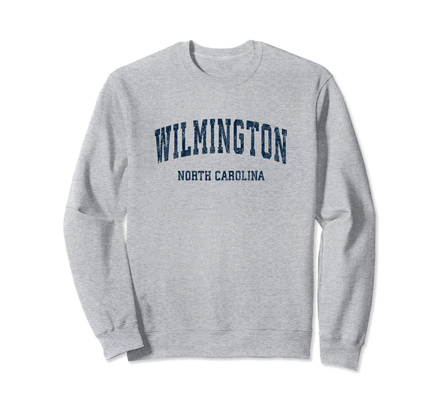 Wilmington North Carolina Nc Varsity Sweatshirt - Streetwear Style Unisex - T-Shirt, Sweatshirt, Hoodie