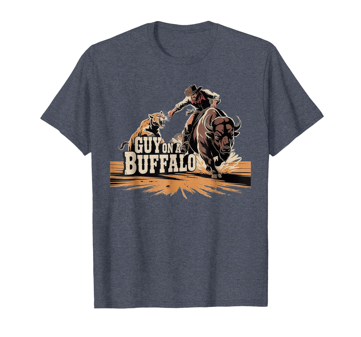Funny Guy Buffalo Western T-Shirt - Fun Novelty Design Unisex - T-Shirt, Sweatshirt, Hoodie