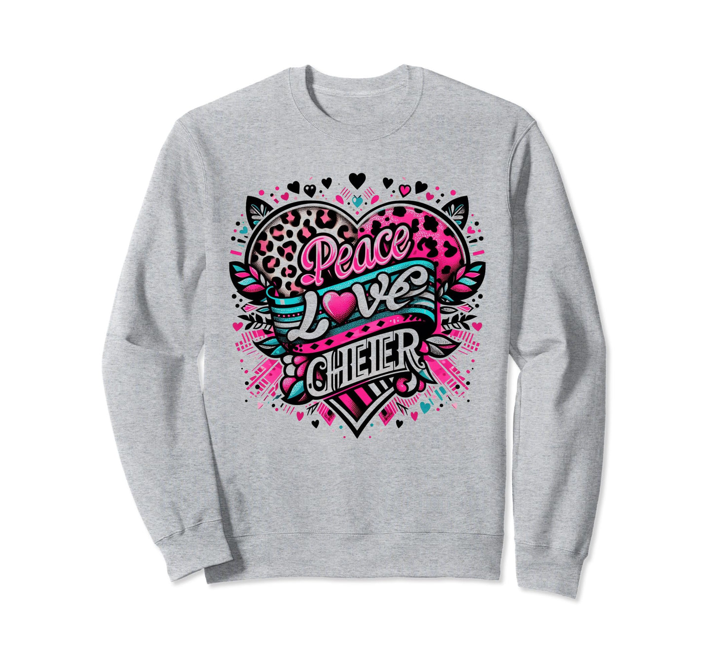 Live Peace Love And Cheer Sweatshirt - Streetwear Style Unisex - T-Shirt, Sweatshirt, Hoodie