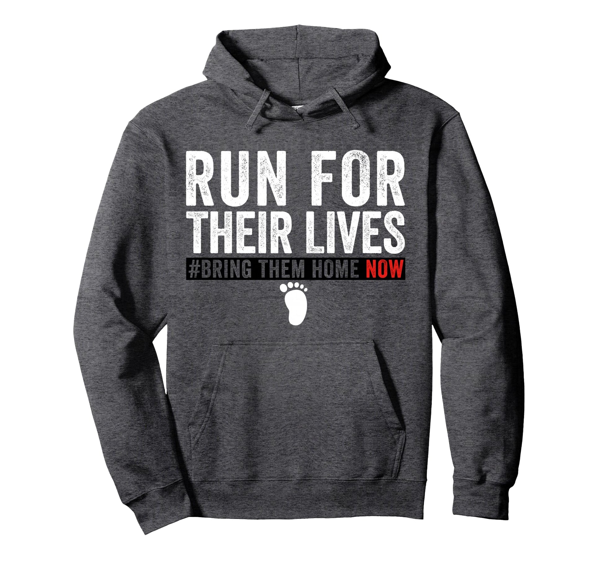 Bring Them Home Now Run Their Lives Hoodie - Streetwear Style for Adults - T-Shirt, Sweatshirt, Hoodie