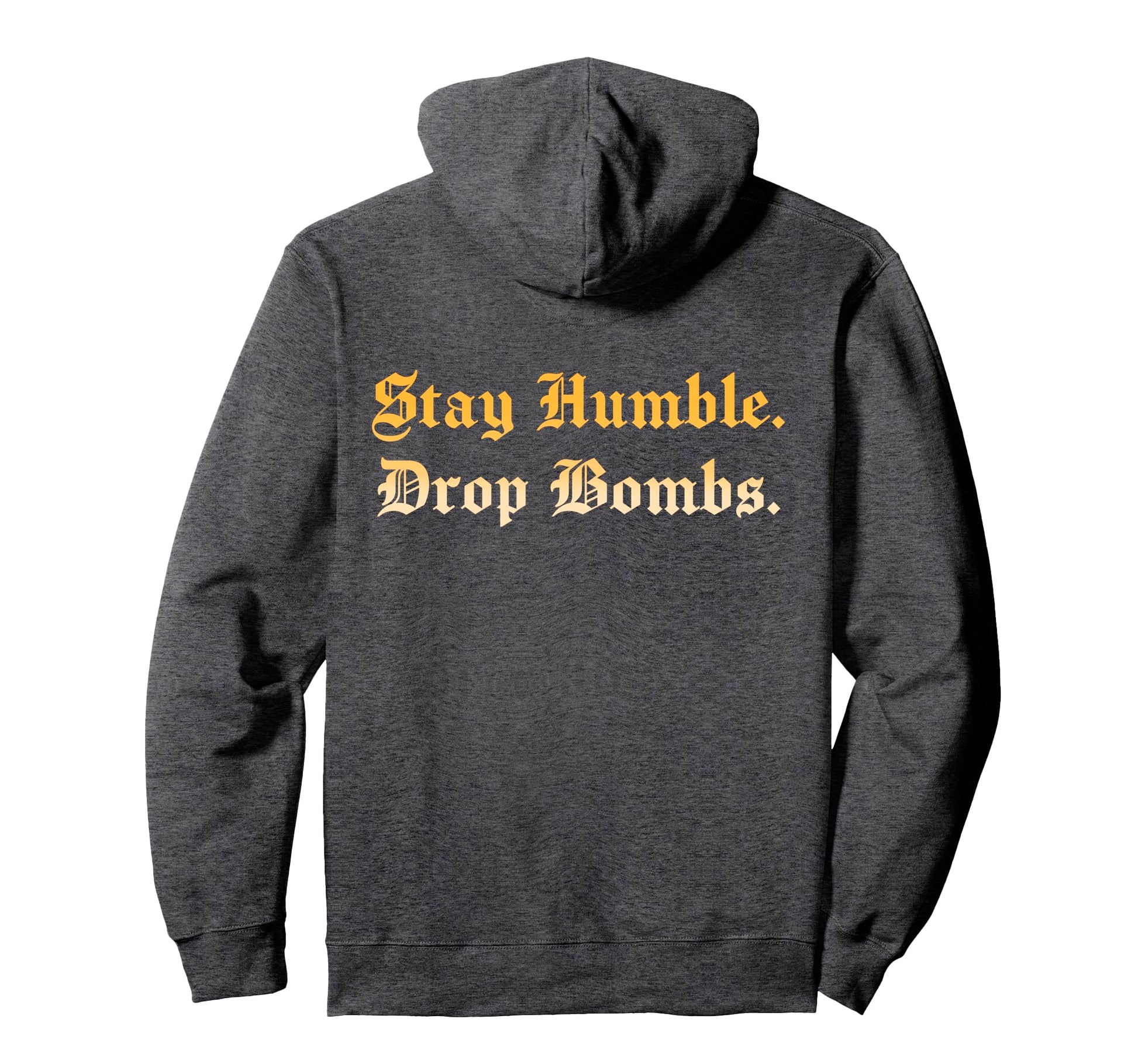Stay Humble Drop Bombs Baseball Lovers Hoodie - Minimalist Print Men Women - T-Shirt, Sweatshirt, Hoodie