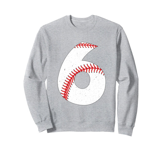 6 Year Old Baseball Birthday Sweatshirt - Streetwear Style for Adults - T-Shirt, Sweatshirt, Hoodie