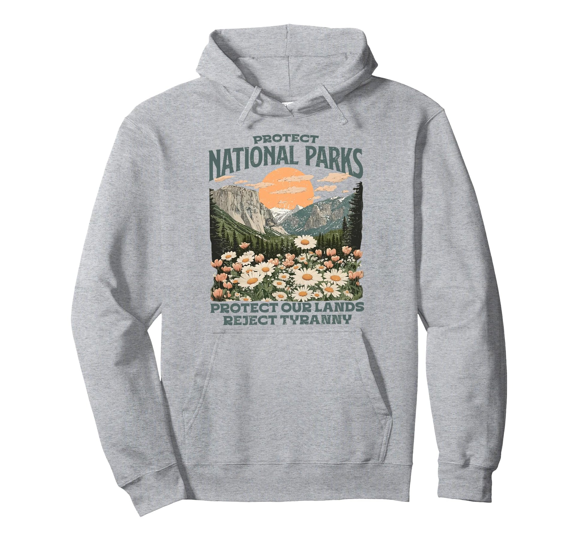 Protect National Parks Protect Our Hoodie - Novelty Apparel for Adults - T-Shirt, Sweatshirt, Hoodie