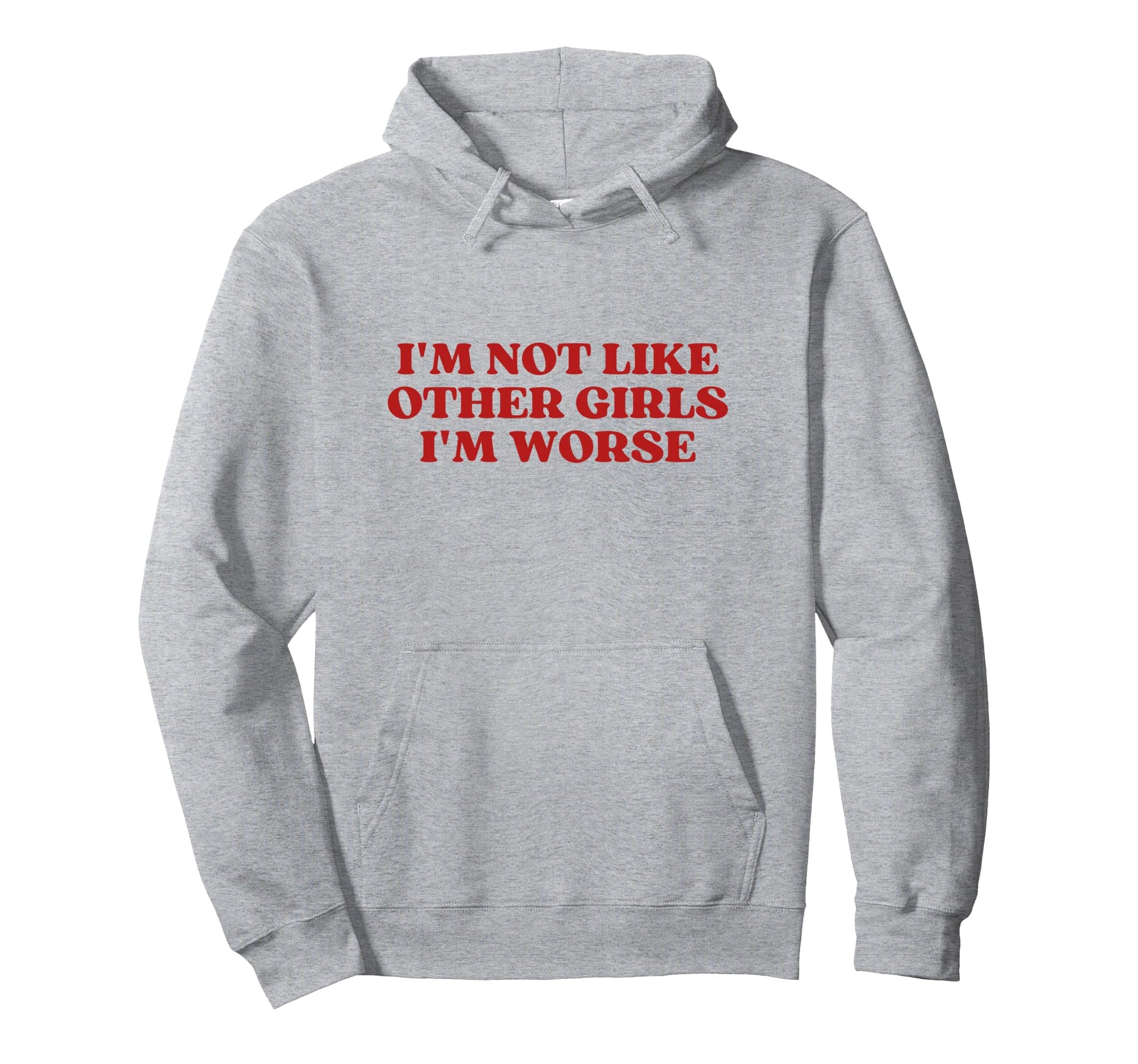 Im Not Like Other Im Worse Y2K Aesthetic Hoodie - Graphic Print for Adults - T-Shirt, Sweatshirt, Hoodie
