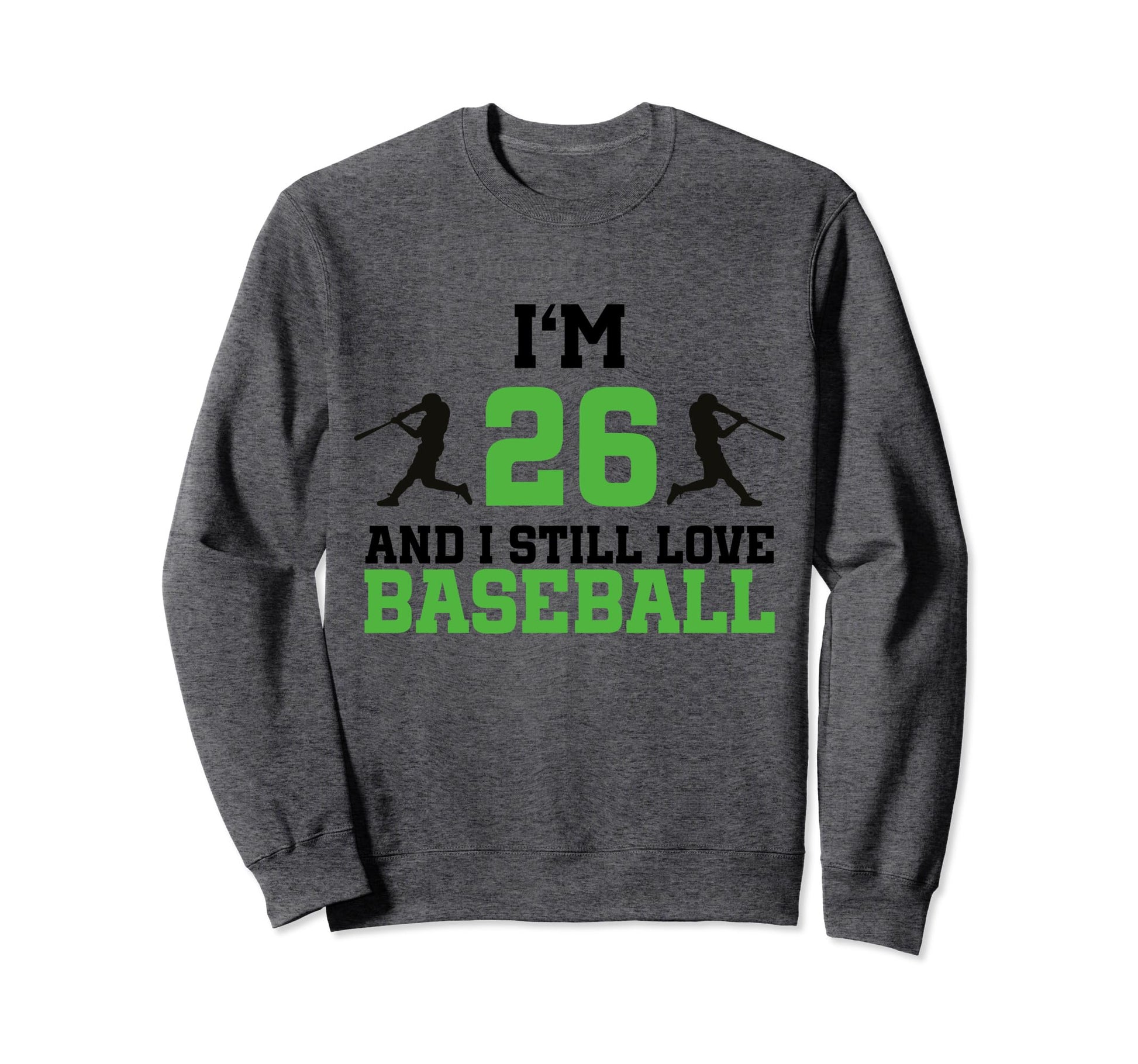26Th Birthday Baseball 26 Years Sweatshirt - Novelty Apparel for Adults - T-Shirt, Sweatshirt, Hoodie