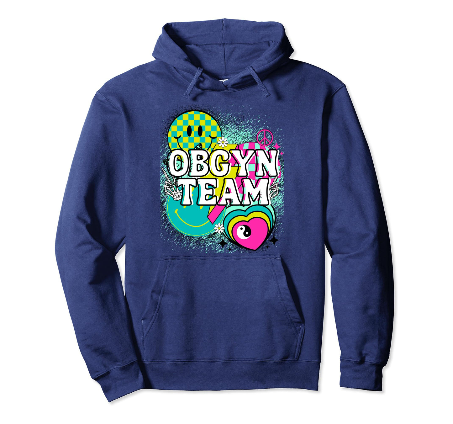 Obgyn Team Nurse Happy Y2K Matching Hoodie - Fun Novelty Design Men Women - T-Shirt, Sweatshirt, Hoodie