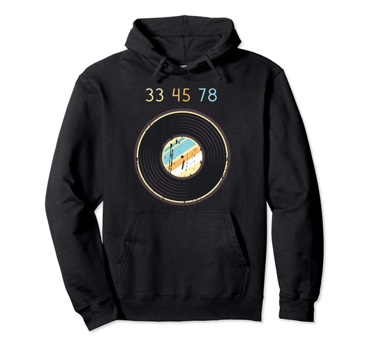 33 45 78 Rpm Vinyl Record Hoodie - Graphic Print Unisex - T-Shirt, Sweatshirt, Hoodie