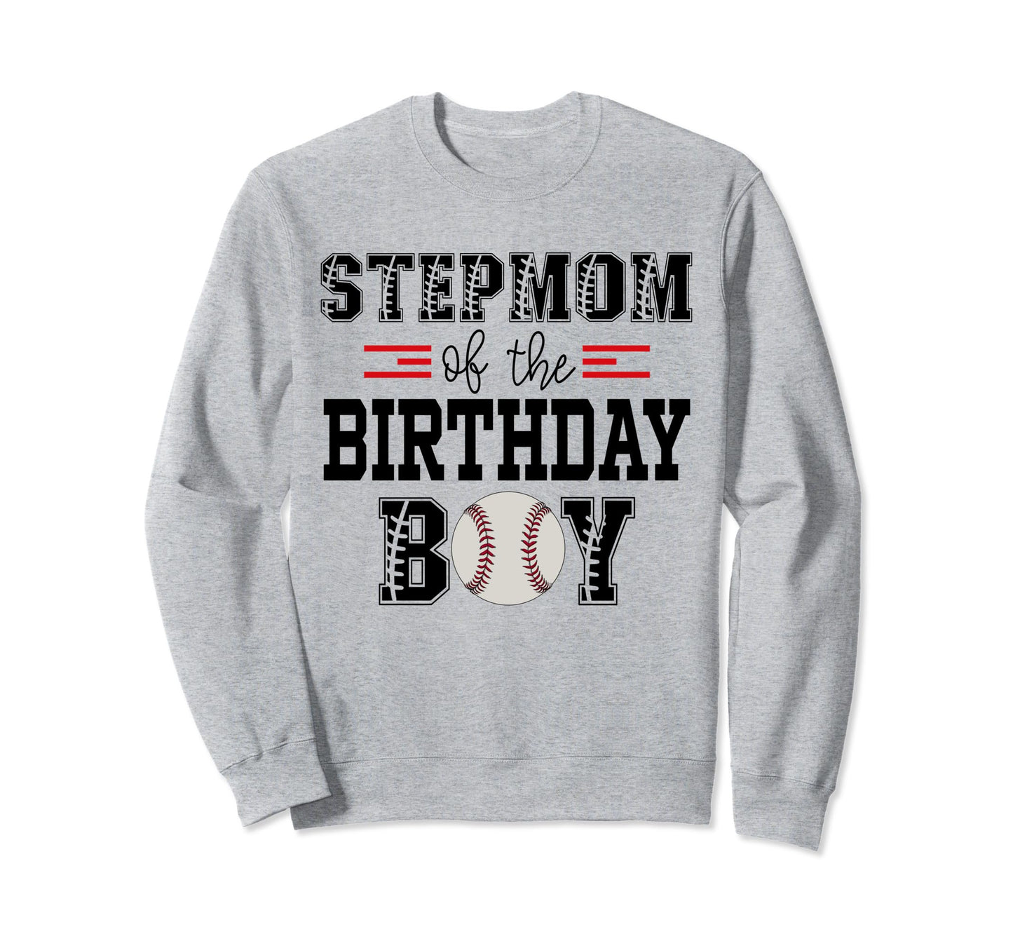 Stepmom Birthday Baseball Lover Sweatshirt - Graphic Print for Adults - T-Shirt, Sweatshirt, Hoodie