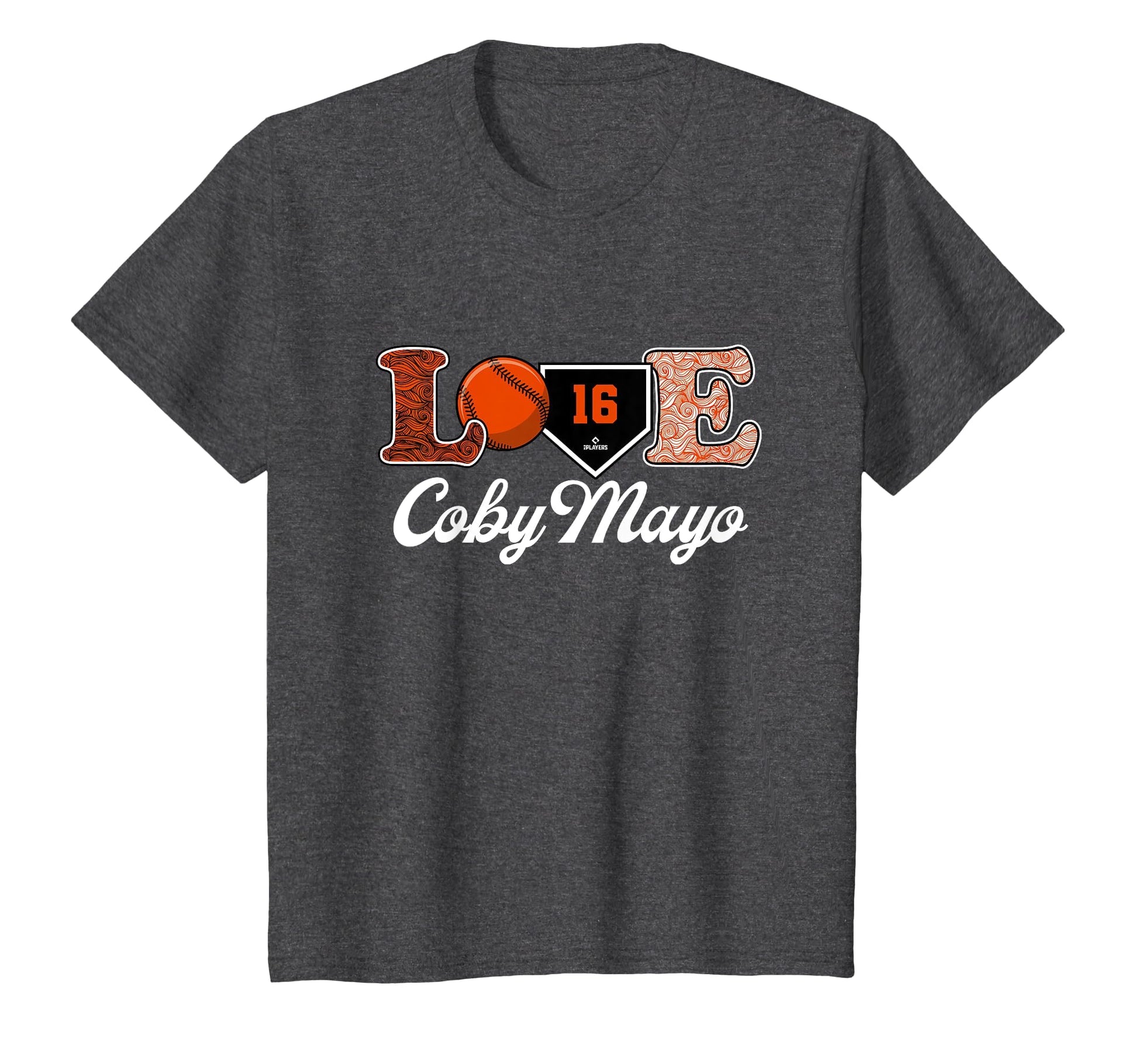 Love Coby Mayo Baltimore Baseball Mlbpa T-Shirt - Graphic Print Unisex - T-Shirt, Sweatshirt, Hoodie