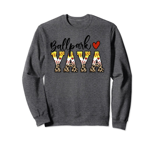 Ballpark Yaya Baseball Softball Mom Sweatshirt - Trendy Graphic Men Women - T-Shirt, Sweatshirt, Hoodie