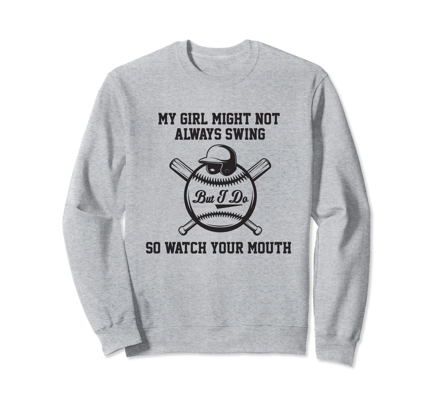 My Might Not Always Swing But I Do So Sweatshirt - Graphic Print Men Women - T-Shirt, Sweatshirt, Hoodie