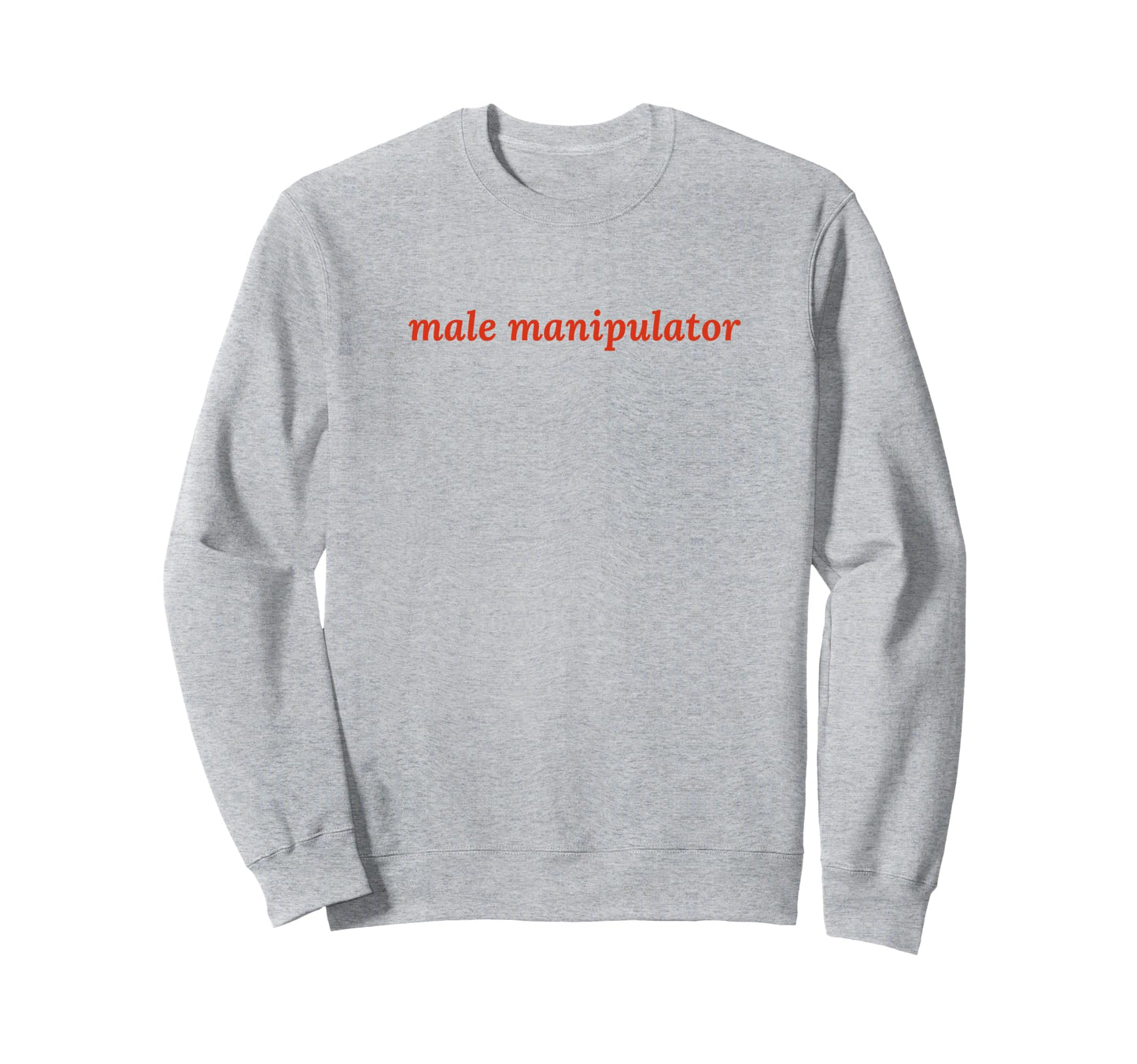 Male Manipulator Funny Y2K Aesthetic Sweatshirt - Aesthetic Graphic Unisex - T-Shirt, Sweatshirt, Hoodie