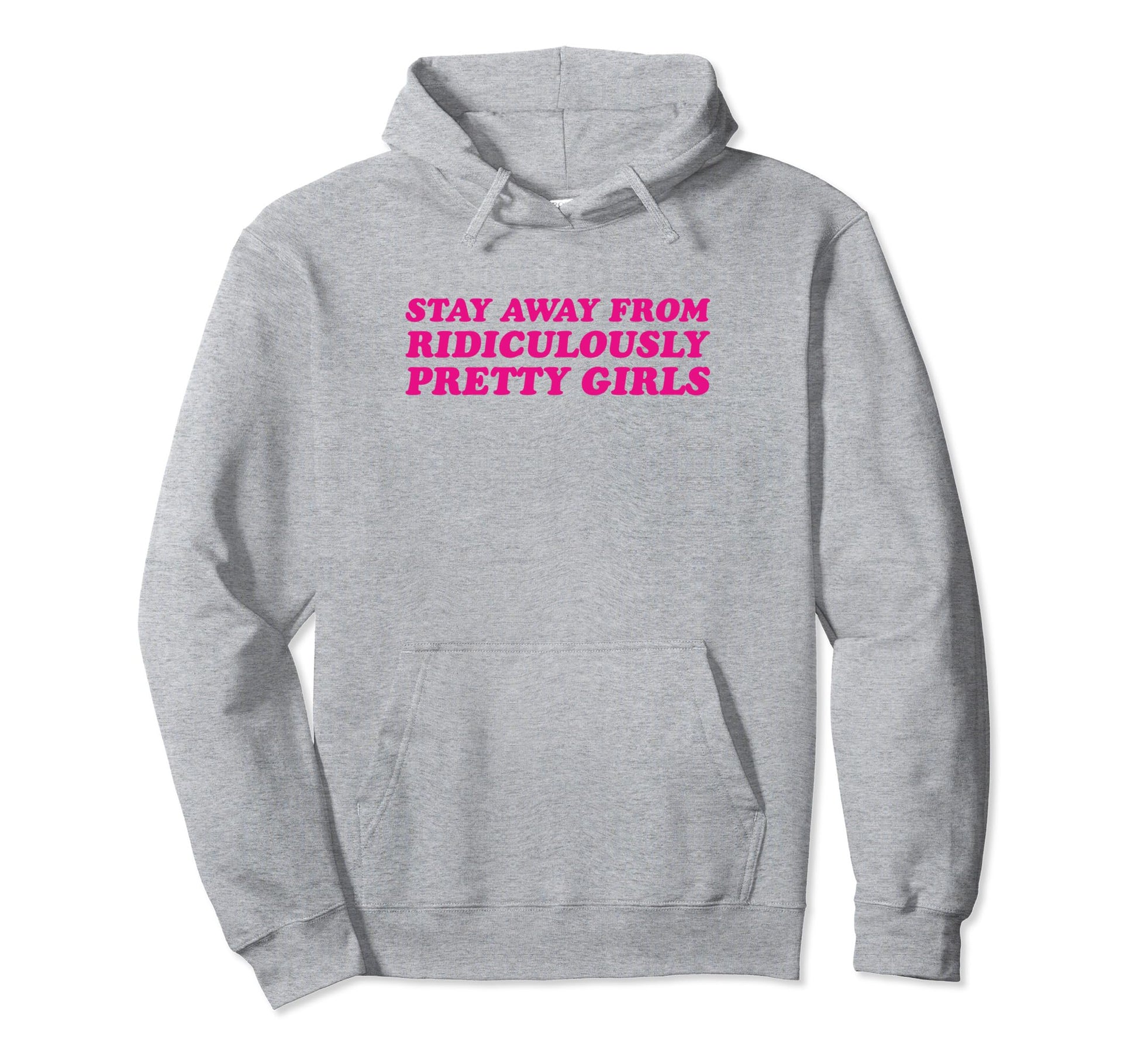 Stay Away From Ridiculously Pretty Hoodie - Aesthetic Graphic for Adults - T-Shirt, Sweatshirt, Hoodie