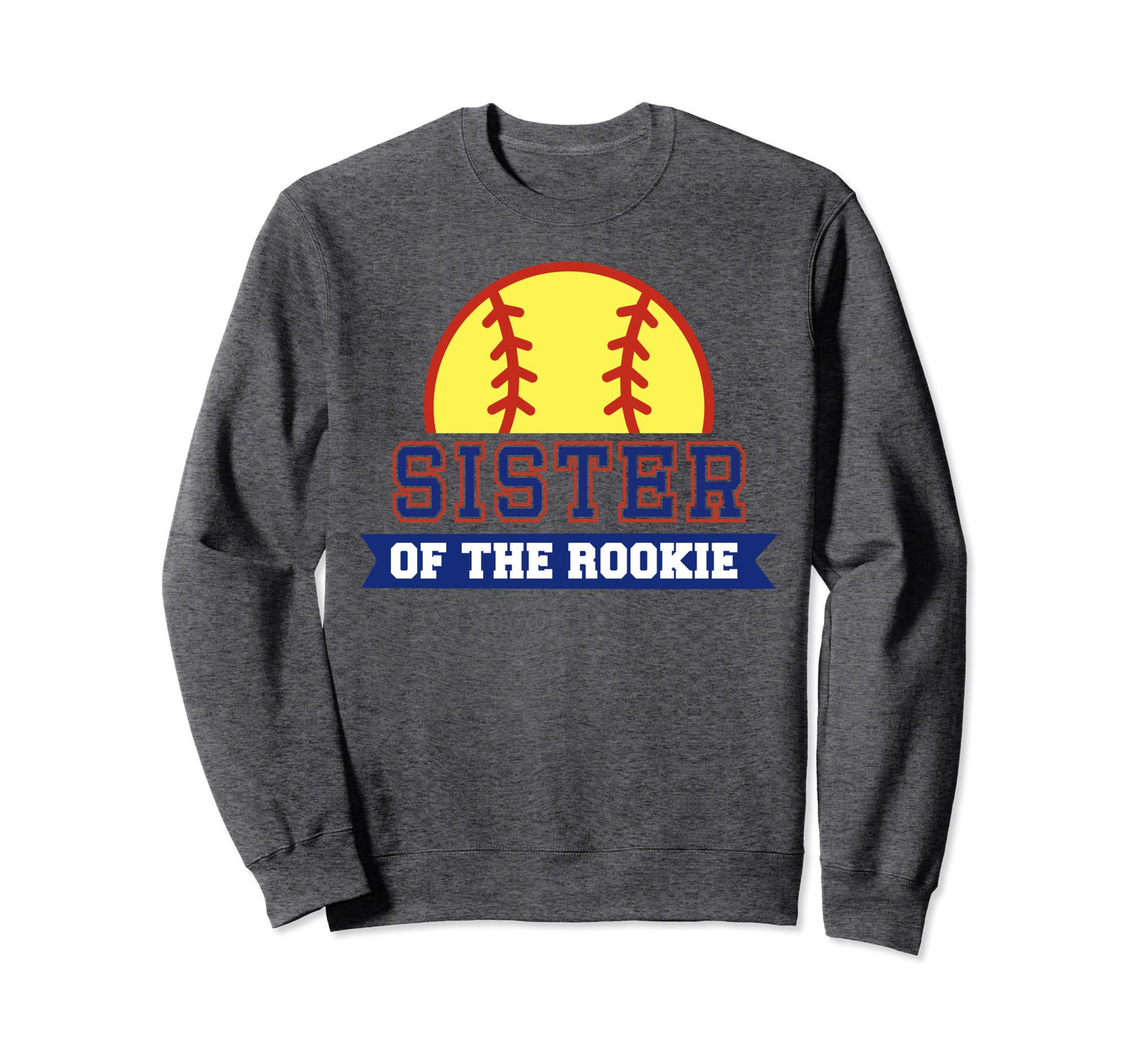 Sister Rookie 1St Birthday Sweatshirt - Casual Everyday Wear for Adults - T-Shirt, Sweatshirt, Hoodie