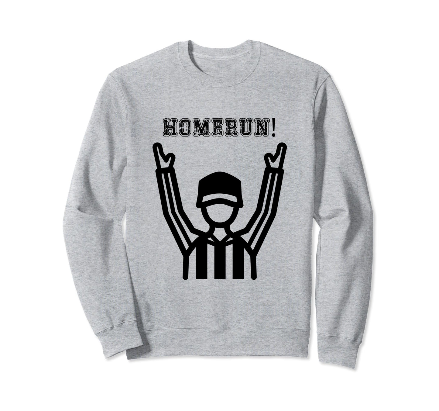 Homerun Funny Baseball Sweatshirt - Fun Novelty Design for Adults - T-Shirt, Sweatshirt, Hoodie