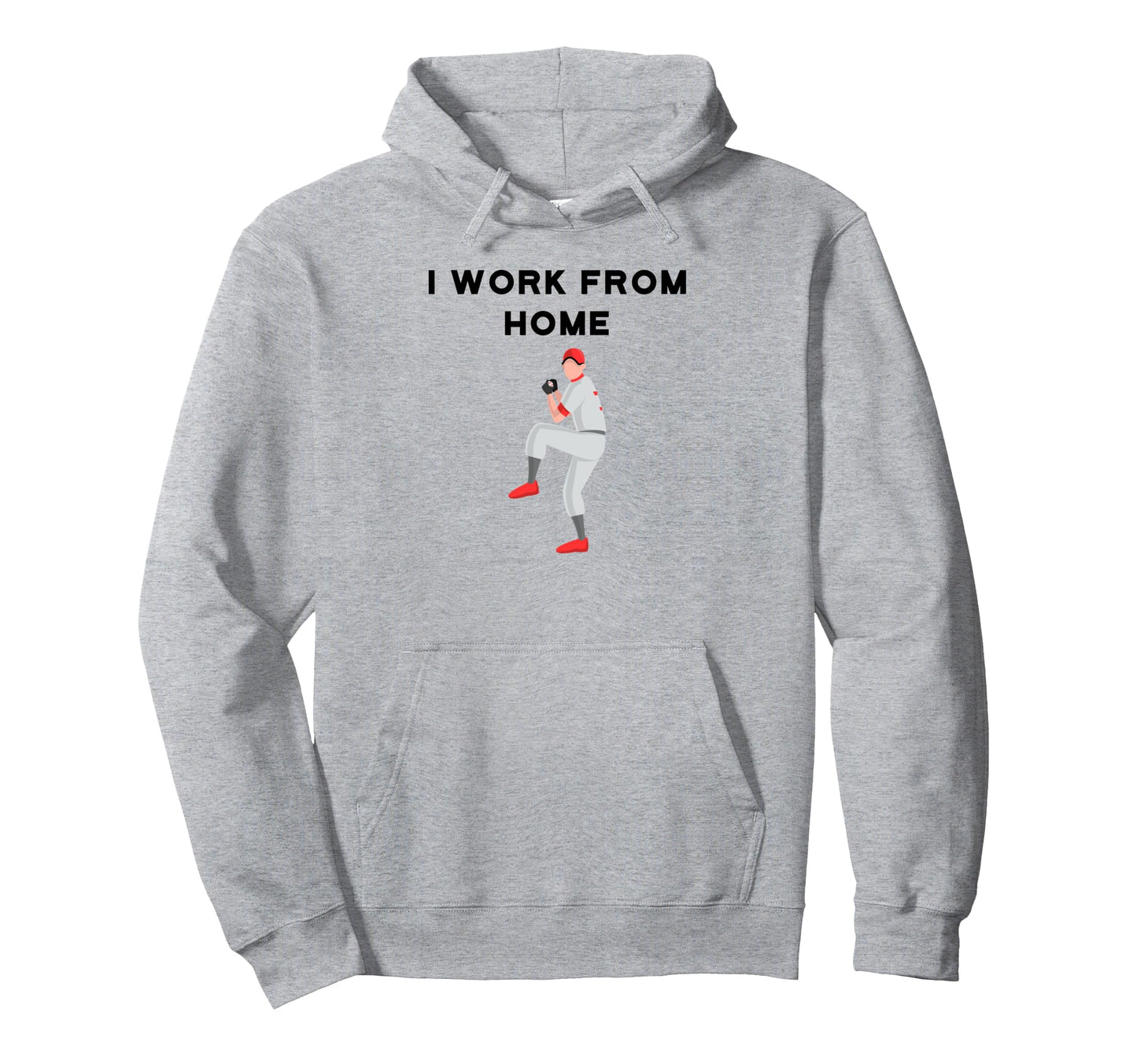 Funny Baseball Player I Work From Hoodie - Custom Art Print for Adults - T-Shirt, Sweatshirt, Hoodie