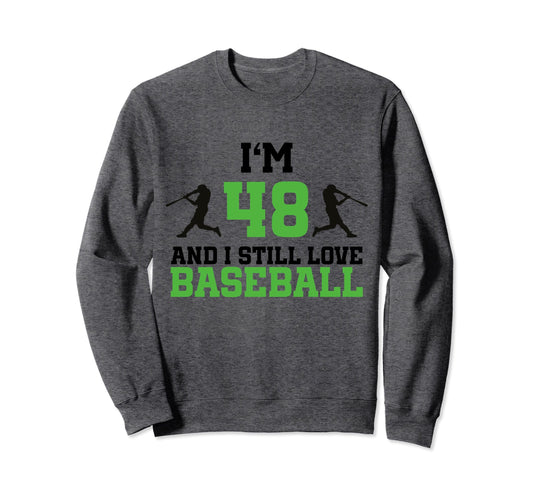 48Th Birthday Baseball 48 Years Old Sweatshirt - Graphic Print Men Women - T-Shirt, Sweatshirt, Hoodie