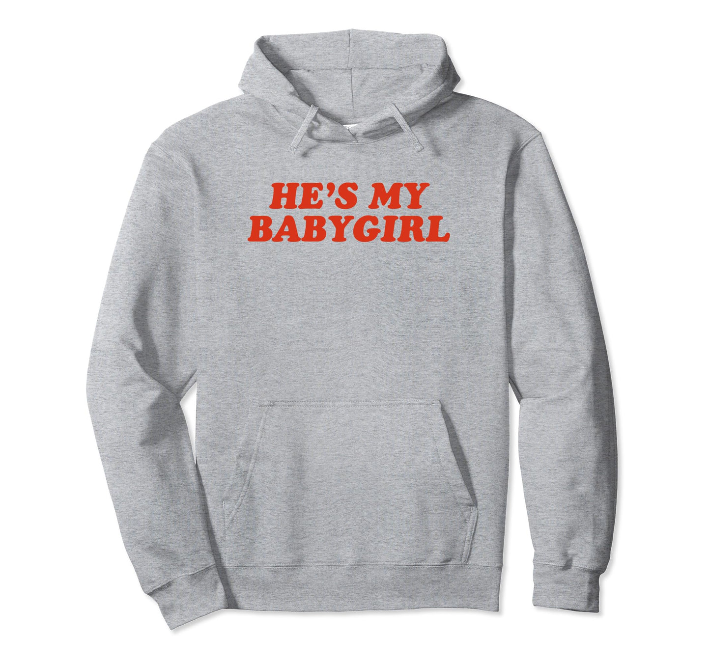 Hes My Babygirl Funny Y2K Aesthetic Hoodie - Aesthetic Graphic Unisex - T-Shirt, Sweatshirt, Hoodie