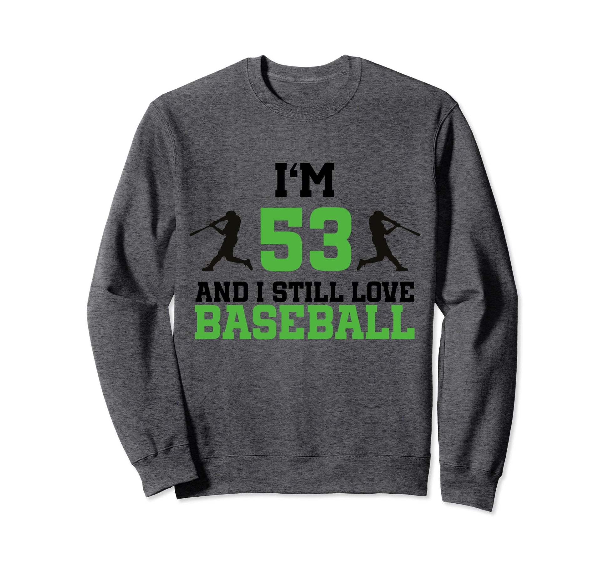 53Rd Birthday Baseball 53 Years Old Sweatshirt - Unique Graphic Unisex - T-Shirt, Sweatshirt, Hoodie