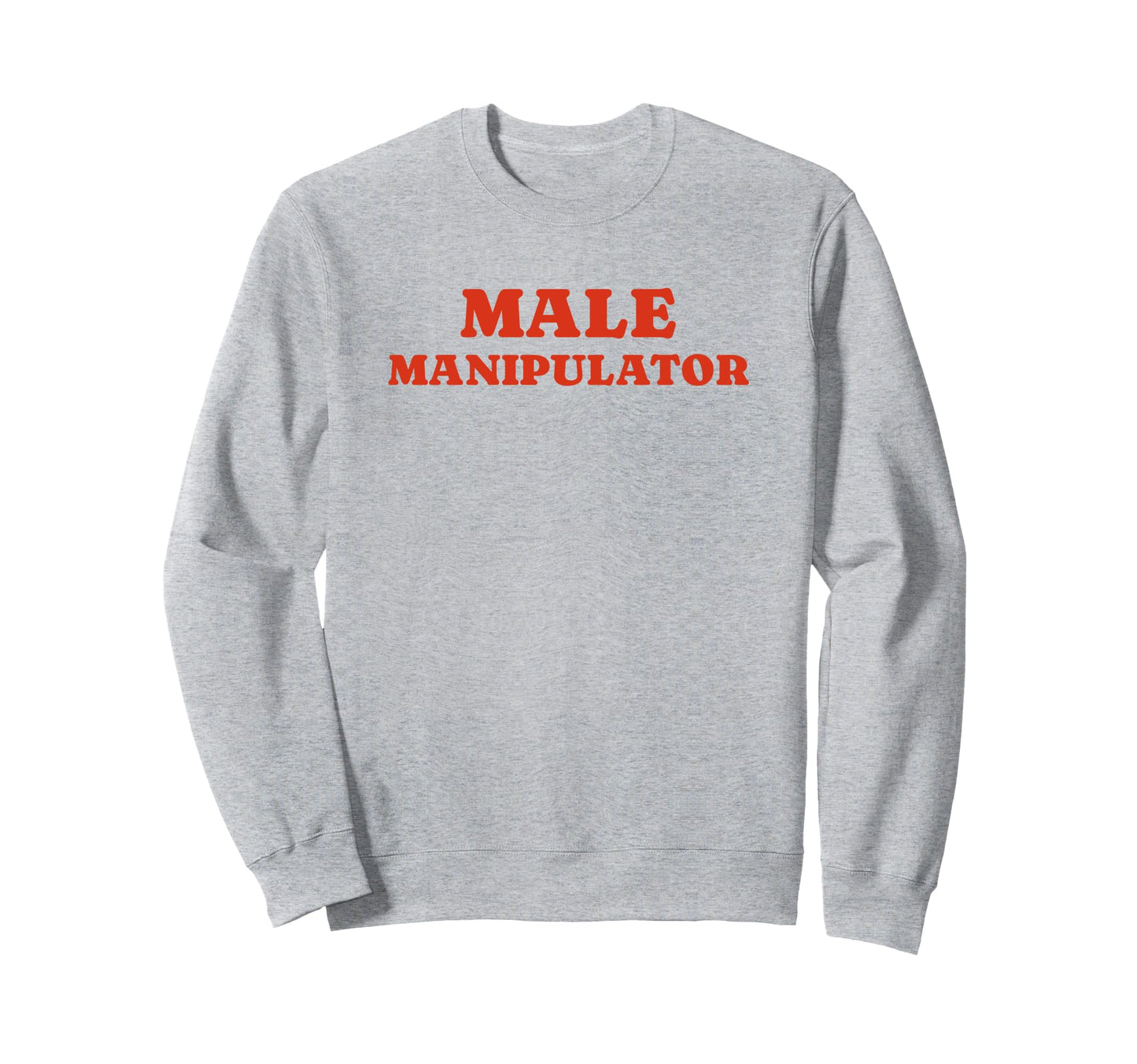 Male Manipulator Funny Y2K Sweatshirt - Minimalist Print Men Women - T-Shirt, Sweatshirt, Hoodie