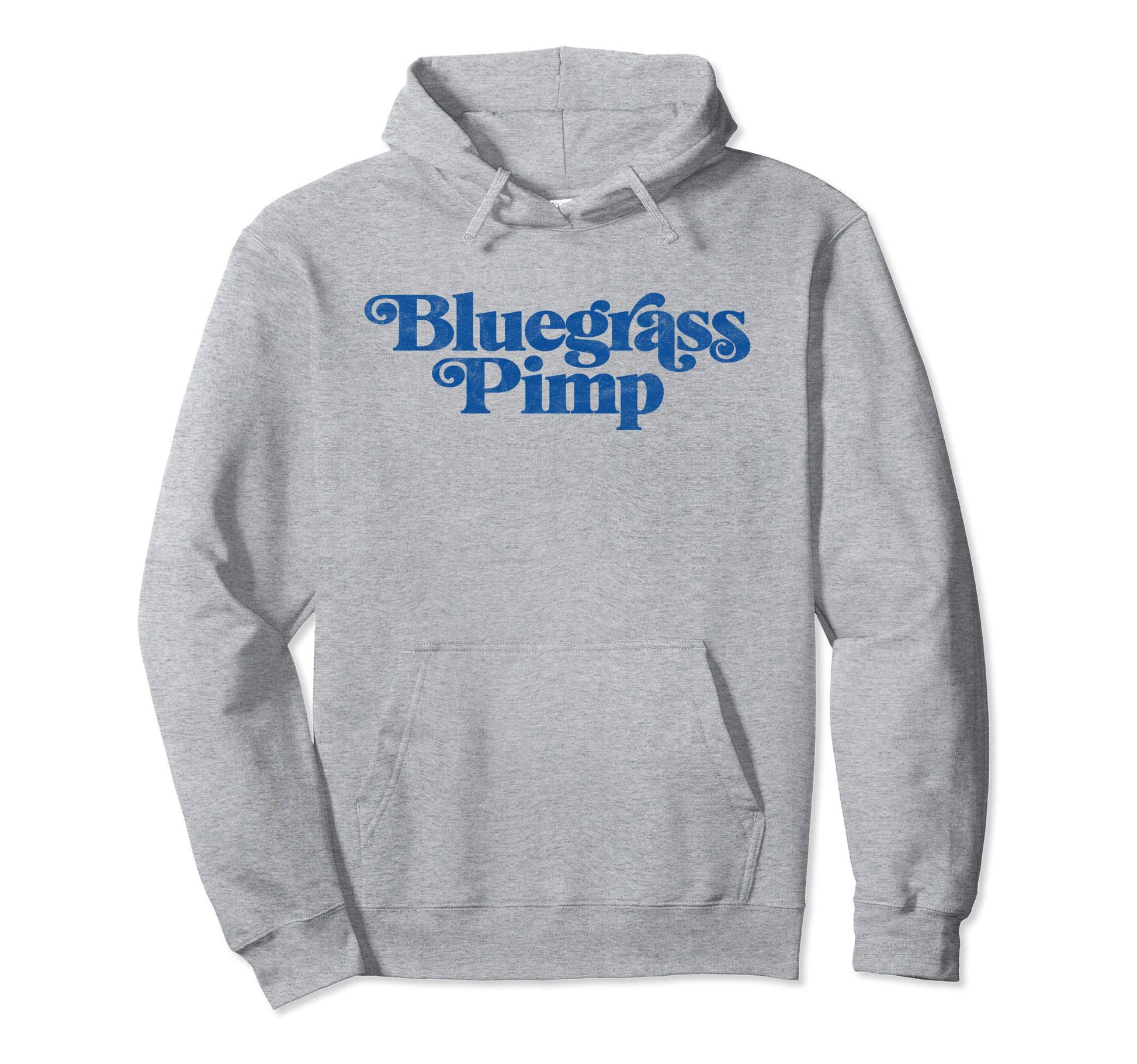 Bluegrass Pimp Funny Typography Music Hoodie - Trendy Graphic for Adults - T-Shirt, Sweatshirt, Hoodie