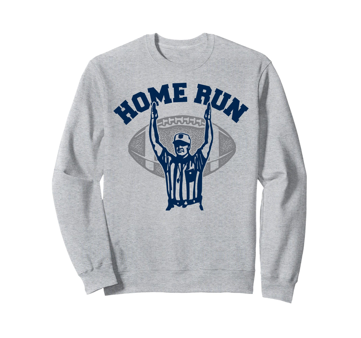 Funny Football Homerun Baseball Home Run Sweatshirt - Graphic Print Unisex - T-Shirt, Sweatshirt, Hoodie