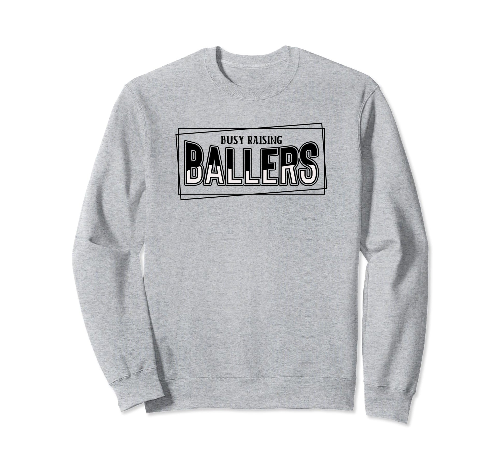 Busy Raising Ballers Baseball Sweatshirt - Fun Novelty Design for Adults - T-Shirt, Sweatshirt, Hoodie