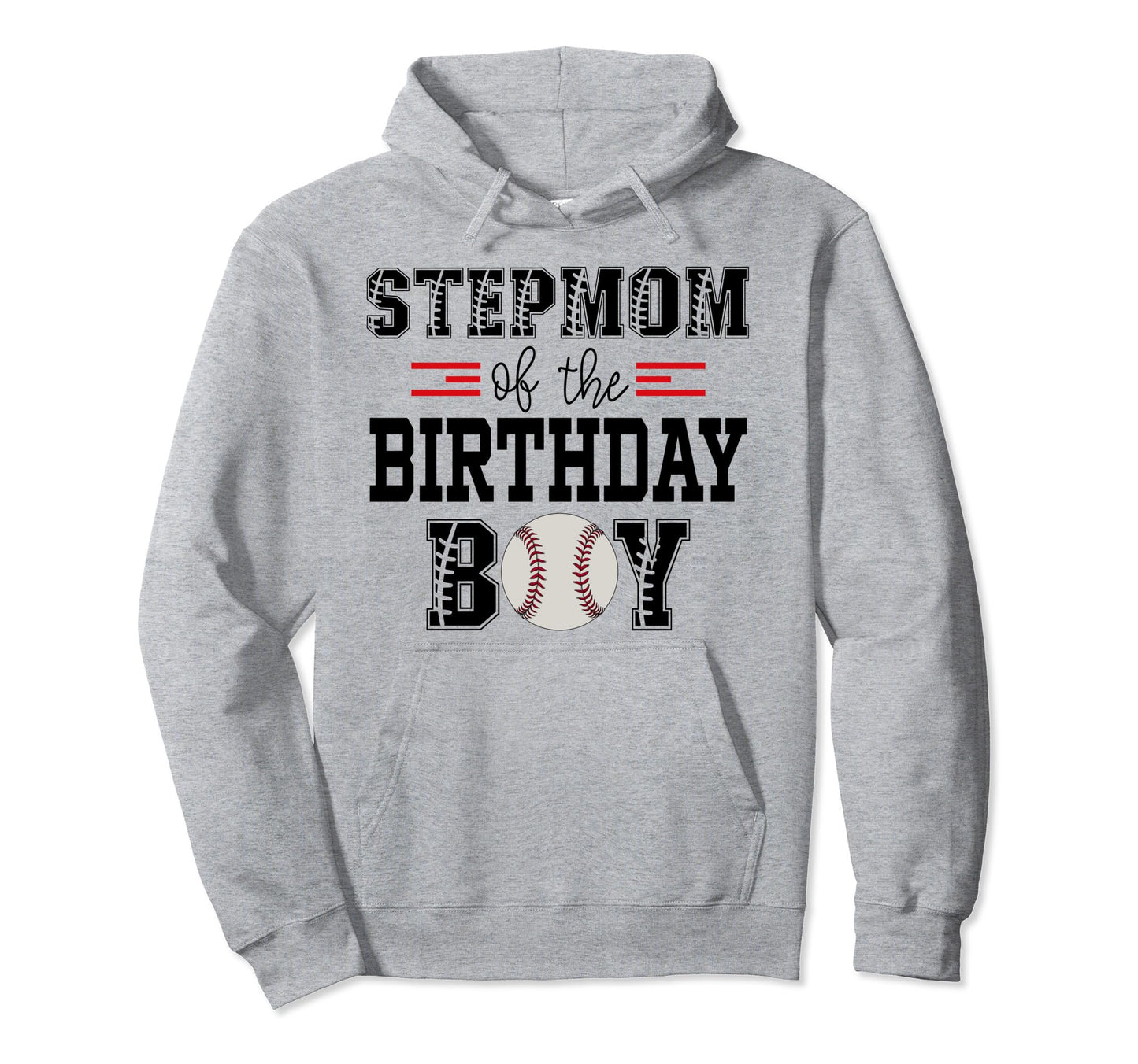 Stepmom Birthday Baseball Lover First Hoodie - Unique Graphic for Adults - T-Shirt, Sweatshirt, Hoodie
